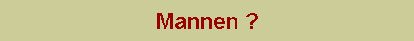 Mannen ?