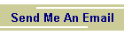 Send Me An Email